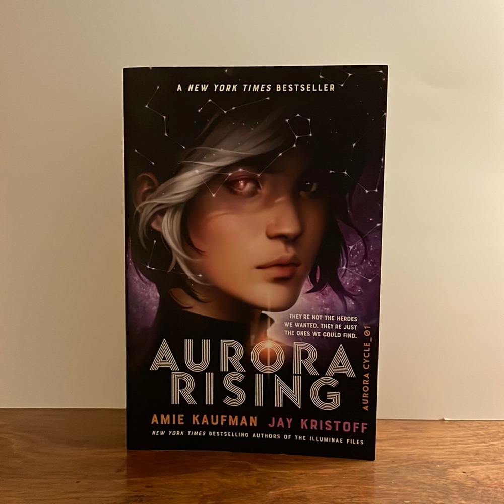 Aurora Rising by: Amie Kaufman & Jay Kristoff